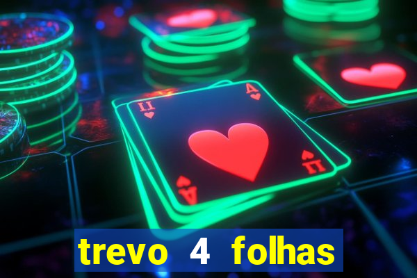 trevo 4 folhas significado espiritual